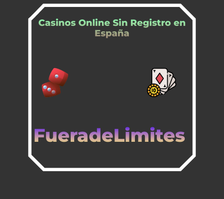 Casinos Sin Registro en España